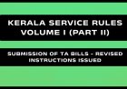 Kerala Service Rules - Part II (Submission of TA Bills - Revised Instructions Issued)