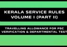 Kerala Service Rules - Part II (Travelling Allowance for PSC Verification & Departmental Test)