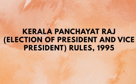 Kerala Panchayat Raj (Election of President and Vice President) Rules, 1995