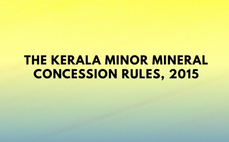 The Kerala Minor Mineral Concession Rules, 2015