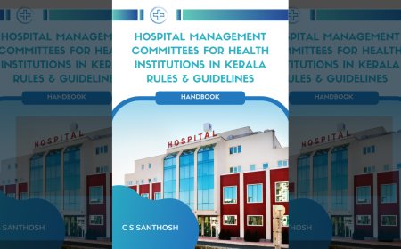Hospital Management Committees for Health Institutions in Kerala - Rules & Guidelines : Handbook by C S Santhosh