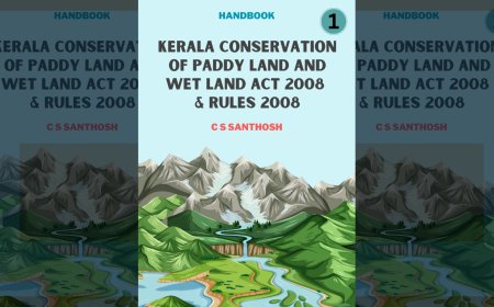 Kerala Conservation of Paddy Land and Wet Land Act 2008 & Rules 2008 - Part I : Handbook by C S Santhosh