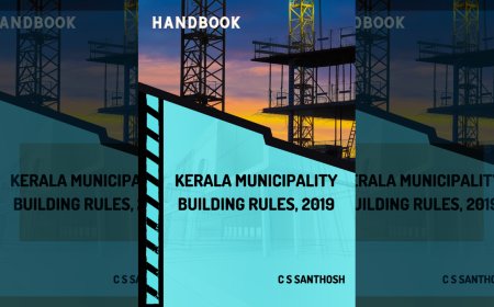 Kerala Municipality Building Rules, 2019 : Handbook by C S Santhosh