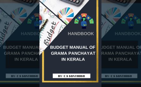 Budget Manual of Grama Panchayat in Kerala : Handbook by C S Santhosh