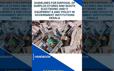 Guidelines for Disposal of Surplus Stores and Waste Electronic and IT Equipment & AMC Policy in Government Institutions Kerala