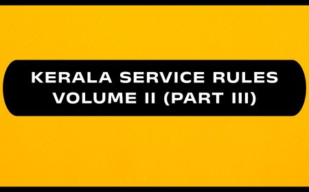 Kerala Service Rules - Volume II (Part III)