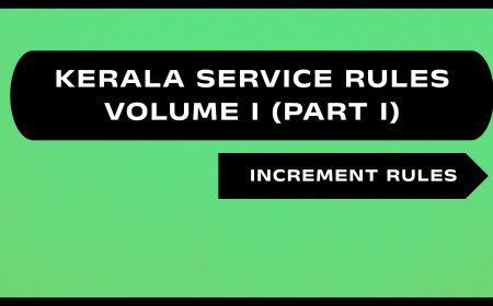 Kerala Service Rules - Part I (Increment Rules)