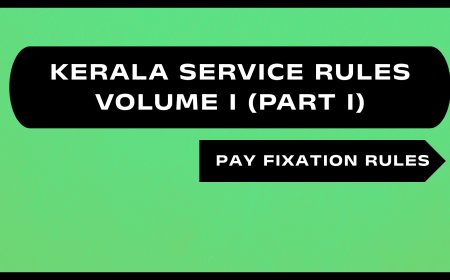Kerala Service Rules - Part I (Fixation of Pay on Promotion /Higher Grade)