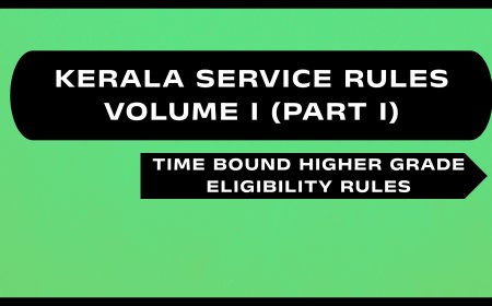 Kerala Service Rules - Part I (Time Bound Higher Grade Eligibility Rules)