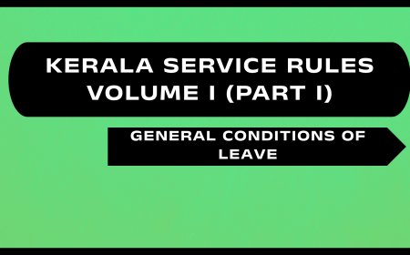 Kerala Service Rules - Part I (General Conditions of Leave)