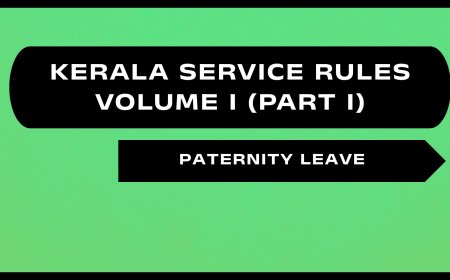 Kerala Service Rules - Part I (Paternity Leave)