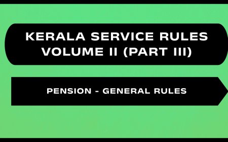 Kerala Service Rules - Part III (Pension - General Rules)