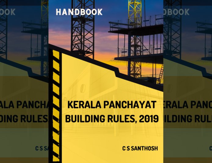 Kerala Panchayat Building Rules, 2019 : Handbook by C S Santhosh