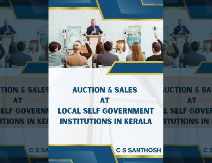 Auction & Sales at Local Self Government Institutions in Kerala : Handbook by C S Santhosh