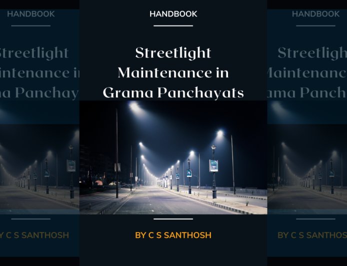 Streetlight Maintenance in Grama Panchayats : Handbook by C S Santhosh