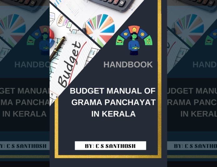 Budget Manual of Grama Panchayat in Kerala : Handbook by C S Santhosh