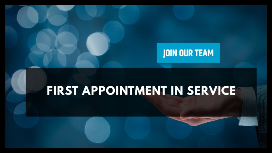 First Appointment in Service