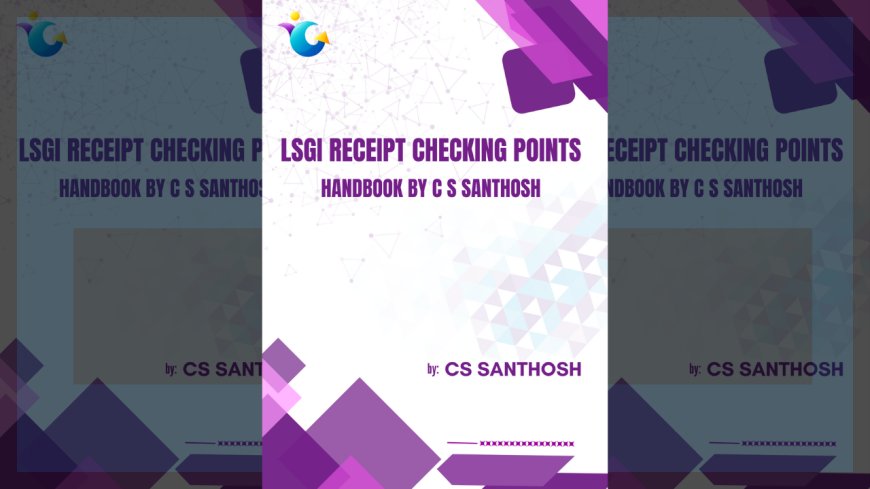 LSGI Receipt Checking Points : Handbook by C S Santhosh